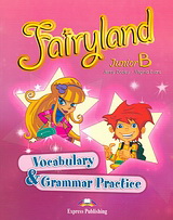 Fairyland Junior B: Vocabulary and Grammar Practice