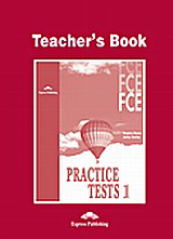 FCE Practice Tests 1: Teacher’s Book