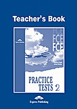 FCE Practice Tests 2: Teacher’s Book