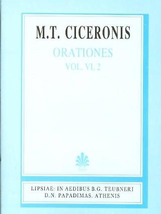 M. T. Ciceronis, orationes, vol. VI,2  (Μάρκου Τύλλιου Κικέρωνος, λόγοι, τόμος 6,2)