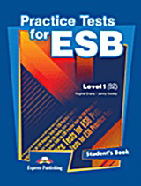 Practice Test for ESB Level 1 (B2): Student’s Book