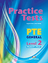 Practice Test PTE General Level 2: Student’s Book