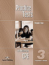 Practice Tests for the Revised CPE 3: Teacher’s Book