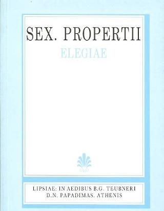 Sex. Propertii, Elegiae, libri I-V (Σέξτου Προπερτίου, Ελεγείαι, βιβλία Α’-Ε’)