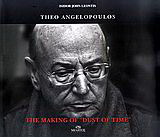 Theo Angelopoulos: The Making of “Dust of Time”