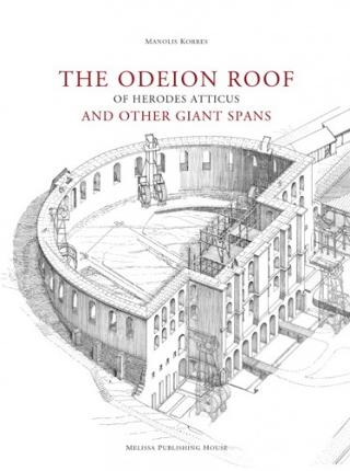 The Odeion roof of Herodew Atticus and other giant spans