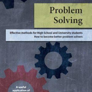 Problem solving effective methods for High School and University students how to become detter problem solvers