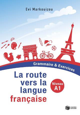 La route vers la langue française  A1 – Grammaire &amp; Exercices